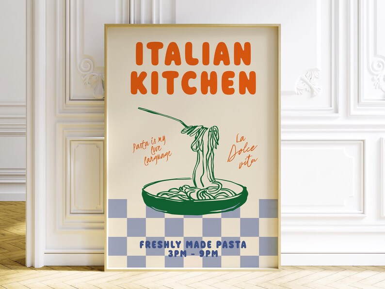 May include: A poster with a beige background and orange text that reads "ITALIAN KITCHEN". The poster features a green line drawing of a bowl of spaghetti with a fork and the text "Pasta is my love language" and "La Dolce Vita". The poster also has a blue and white checkered pattern at the bottom with the text "FRESHLY MADE PASTA 3PM-9PM".