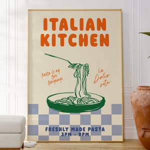 May include: A poster with a retro design featuring a bowl of pasta with the text "ITALIAN KITCHEN" in orange and "Pasta is my love language" and "La Dolce vita" in cursive. The poster also includes the text "FRESHLY MADE PASTA 3PM-9PM" in a checkered pattern.