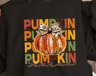 Pumpkin Season Shirt, Autumn Fall Shirt, Thanksgiving Shirt, Fall Pumpkin Shirt, Fall Pumpkin Sweatshirt, Women Fall Crewneck, Pumpkin Shirt