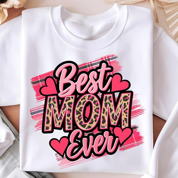 Best Mom Ever PNG, Happy Mother's Day Png, Leopard Print Design, Mom Life Shirt, Mom Png, Mother's Day Png, Gift for Mom, Mom Sublimate Png