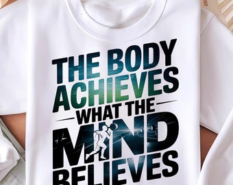 El cuerpo logra lo que la mente cree (Png), motivación para el gimnasio (Png), entrenamiento (Png), frase de gimnasio, camiseta de fitness, arte de gimnasio imprimible, descarga de diseño