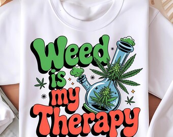 La marihuana es mi terapia PNG / Camiseta divertida de marihuana / Diseño para amantes del cannabis / Sublimación de marihuana / Fumando marihuana PNG / Descarga digital PNG
