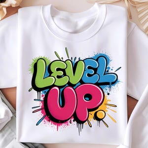 Level Up PNG, Graffiti Png Design, Vibrant Colorful Png, Modern Art Png Sublimation, Dripping Paint Png, Digital T-Shirt Design Download