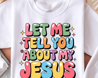 Déjame contarte acerca de mi Jesús Png, Versículo bíblico Png, Camiseta religiosa Png, Cristiano Png, Jesús Png, Afirmación Png, Regalo cristiano Descargar