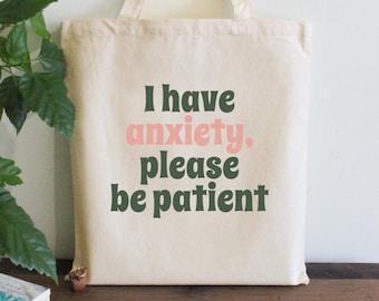 Ho ansia, per favore sii paziente, borsa di tela in cotone, regalo per ADHD e neurodiversità