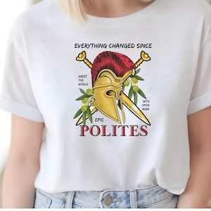 Epic Polites Tshirt, Greek helmet, Greek gods, Odysseus Greek mythology, ancient greece gods, king of Ithaca,olympic gods