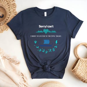 Epic Odysseus PenelopeTshirt, sorry I can&#39;t Tee, Greek gods,Odysseus Greek mythology, ancient greece,king of Ithaca,olympic gods, Music