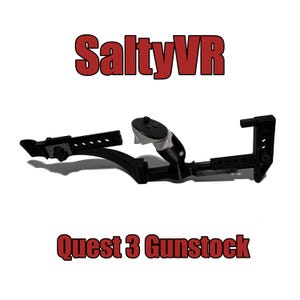 SaltyVR Quest 3 VR Gunstock (3D printed, fully adjustable, lightweight)