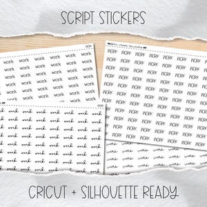 May include: Two white sticker sheets featuring rows of the word work in various black fonts, including cursive and block lettering. The top of the image displays the text SCRIPT STICKERS and the bottom displays CRICUT + SILHOUETTE READY.