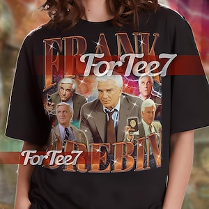 FRANK DREBIN Retro Tee, Frank Drebin Bootleg 90s Shirt, Frank Drebin Vintage Sweatshirt, Frank Drebin Hoodie, Comedy Legend #Saf