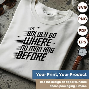 Star Trek SVG: Boldly Go Quote & Starship Design (Digital File)