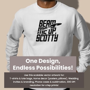 Star Trek Quote Typography Svg for Cricut, Beam Me Up Scotty Svg File, T-Shirts, Posters, Mugs, Wall Art and More For Real Star Trek Fan