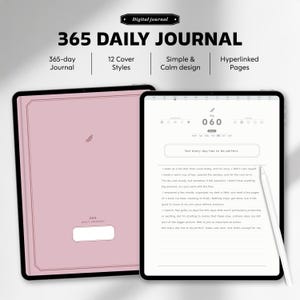 May include: A digital journal with a pink cover and a tablet displaying a journal page. The journal is labeled "365 DAILY JOURNAL" and features "365-day Journal," "12 Cover Styles," "Simple & Calm design," and "Hyperlinked Pages."