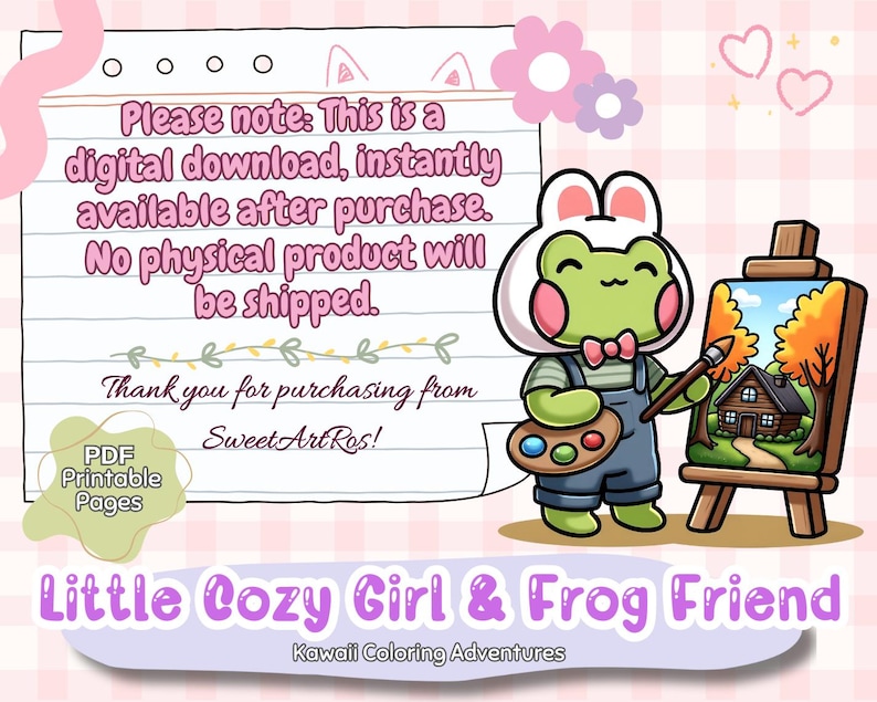 May include: A digital download featuring a cartoon frog in a bunny hat, overalls, and a bow tie, holding a paintbrush and palette. The frog is painting a landscape with a cabin. Text includes "Little Cozy Girl & Frog Friend" and "Kawaii Coloring Adventures."