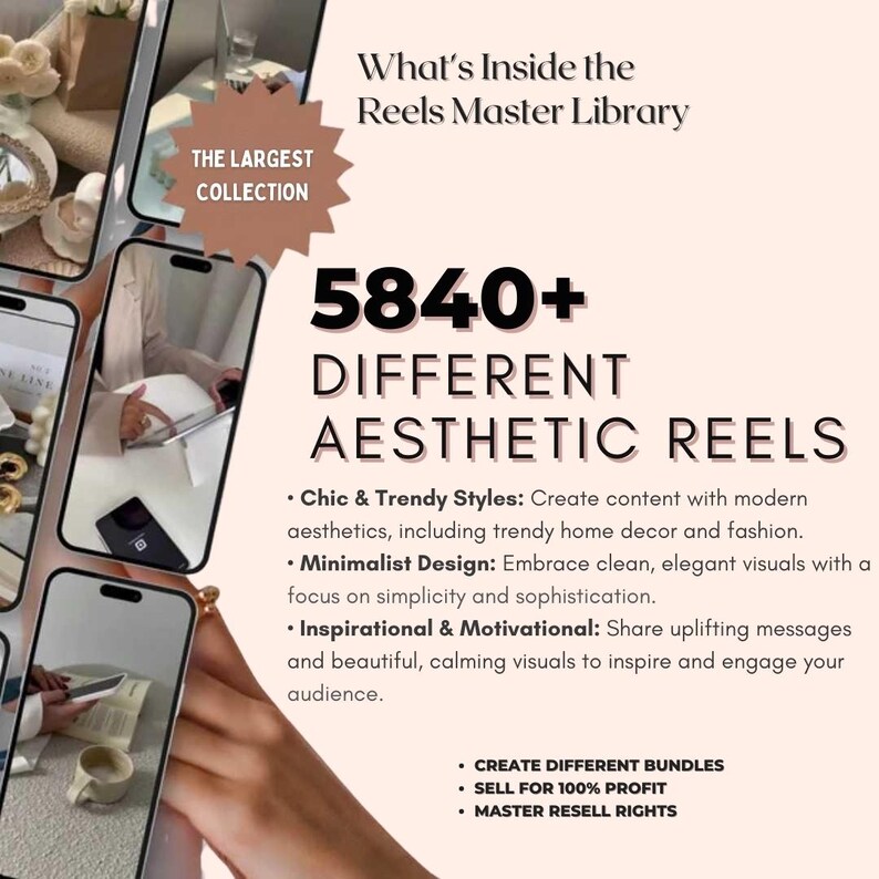 May include: An advertisement for a Reels Master Library, featuring multiple phone screens displaying aesthetic content. The image highlights the collection's size with over 5840 different aesthetic reels, and lists features like chic styles and minimalist design.