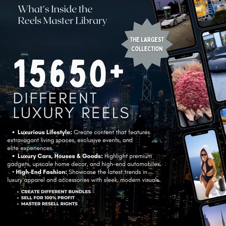 May include: Image promoting a Reels Master Library with over 15,650 luxury reels. The image includes text about luxurious lifestyle content, luxury cars, houses & goods, and high-end fashion. It also mentions creating bundles and reselling rights.
