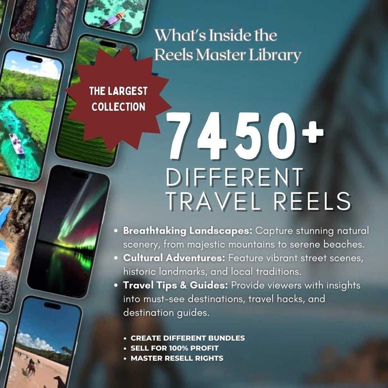 May include: A promotional image for a travel reels library. The image features several smartphones displaying travel videos, with text overlayed that reads "What's Inside the Reels Master Library" and "7450+ DIFFERENT TRAVEL REELS."