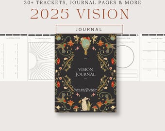 May include: A printable 2025 vision journal with a black cover featuring a whimsical illustration of a rabbit, hummingbirds, flowers, and a globe. The text "Vision Journal 2025" is printed on the cover. The journal includes 30+ trackers, journal pages, and more.