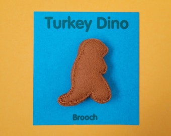 Turkey Dino Brooch - T-Rex