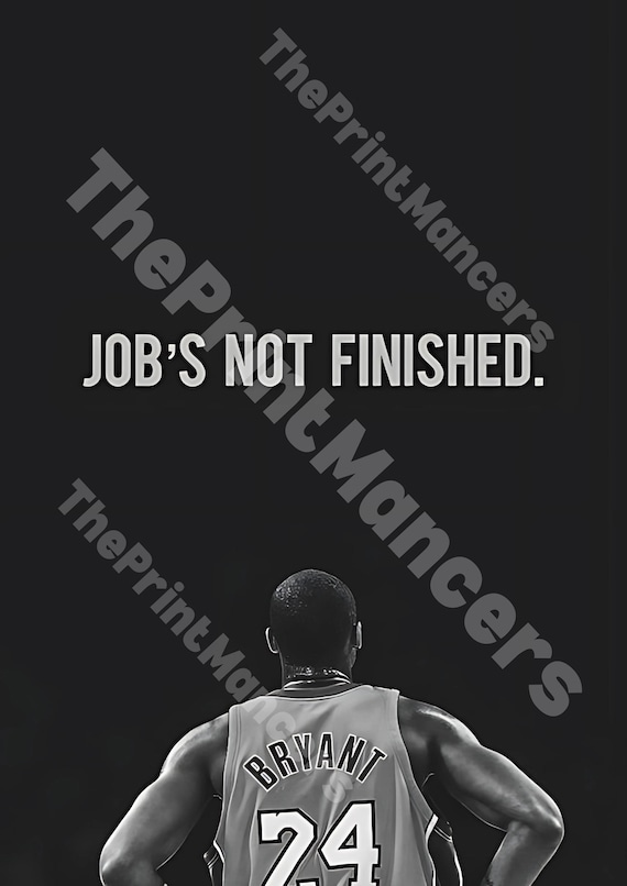 Kobe Bryant Job's Not Finished Digital Download Motivational