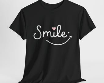 Smile Graphic Tee - Unisex aus schwerer Baumwolle T-Shirt, Perfektes Geschenk für Freunde, Motivationskleidung, Freizeitkleidung, Geburtstagsgeschenk