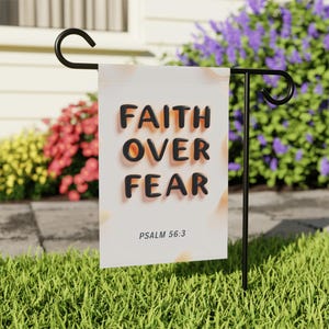 Faith Over Fear Psalm 56:3 Garden Banner, Outdoor Decoration, Inspirational Home Decor, Housewarming Gift, Religious Flag, 2 Sizes