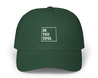 Casquette pour papa brodée classique Be You Tiful, chapeau inspirant à porter tous les jours, cadeau pour papa, accessoires tendance, style décontracté
