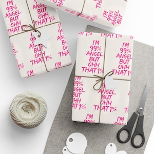 Bold and Sassy Gift Wrap | &quot;I&#39;m 99% Angel, But Ohh That 1 percent&quot; Design | Matte or Glossy Finishes | 30&quot; × 36&quot;, 30&quot; × 72&quot; and 30&quot; x 180&quot;