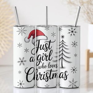 Just A Girl Who Loves Christmas Insulated Tumbler, Xmas Holiday Travel Tumbler With Straw, Funny Christmas Celebration Gift Coffee Tumbler