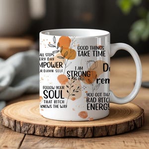 Cytat o wzmocnieniu Kubek, Jestem silny jak diabli Kubek do kawy, Podążaj za swoją duszą Kubek do herbaty, Zła energia suki, Dobre rzeczy wymagają czasu, Kubek motywacyjny