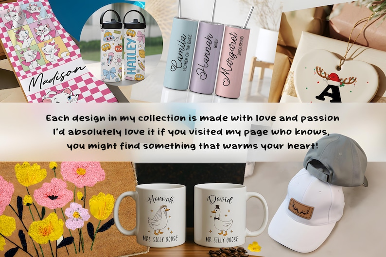 The image is a collage of various items, including personalized mugs, a hat, and other decorative objects. Each item appears to be made with love and passion, and the text suggests that the designs are created with the intention of warming the hearts of those who see them.