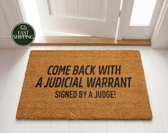 Come Back With A Judicial Warrant Doormat, Sarcastic Attorney - Judge Welcome Mat, Funny Lawyer Gift