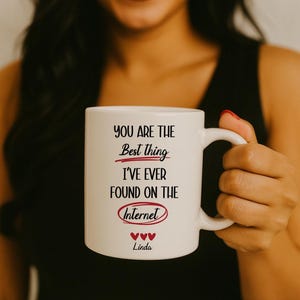 Personalized You Are The Best Thing I&#39;ve Ever Found On The Internet Mug, Funny Boyfriend Coffee Mug Gift, Cute Valentine&#39;s Day Pottery Cup