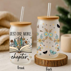 Floral Just One More Chapter Can Glass Tumbler, Cute Book Enthusiasts Iced Coffee Cup, Book Lovers Frosted Glass Tumbler, Reader Gift Cup