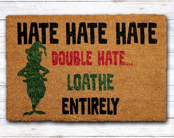 Hate Hate Hate Doormat, Double Hate Loathe Entirely Door Mat, Christmas Welcome Mat, Funny Movie Quote Home Decor, Festive Housewarming Gift