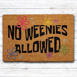 No Weenies Allowed Doormat, Funny Welcome Mat, Sarcastic Home Entrance Rug, Humorous Housewarming Gift, Fun Front Porch Rug, Cherful Mat