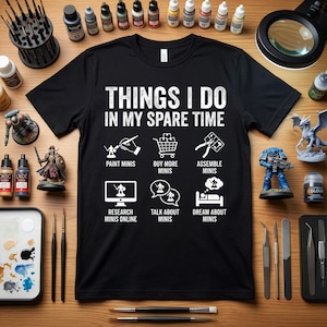 Saker jag gör på min fritid Målning Miniatyrer T-shirt Rolig Bordspel Krigsspel T-shirt