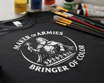 Maker Of Armies Miniature Paint shirt, Wargaming hobby, Tabletop gaming apparel