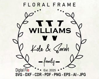 Monogram Floral Frame SVG: Wedding Last Name Design (Digital Download)