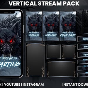 May include: Vertical stream pack with a dark wolf design. The pack includes a phone screen graphic with the text "The Stream Is Starting", panels for "Ending", "Offline", and "Right Back", and social media buttons. The pack is available for instant download.