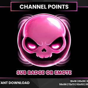 May include: A pink skull graphic with glowing eyes and a menacing expression, set against a black background. The text "CHANNEL POINTS" and "SUB BADGE OR EMOTE" are displayed. The image is available for instant download.