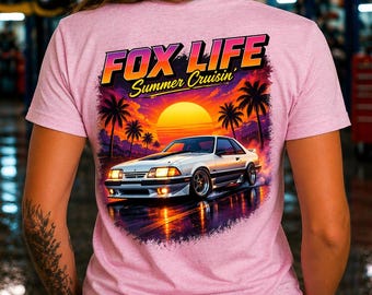 Fox Life Summer Cruisin' Shirt, Car Guy Shirt, Car Ladie's Shirt, Ladie's shirt, Men's Mustang Shirt, Christmas gift, Foxbody shirt