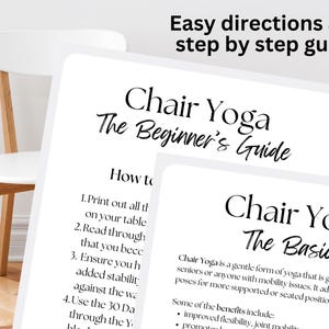 May include: A black and white printable guide for chair yoga, with the title "Chair Yoga The Beginner's Guide" and instructions on how to use the guide. The guide also includes a section titled "Chair Yoga The Basics" with information about the benefits of chair yoga.
