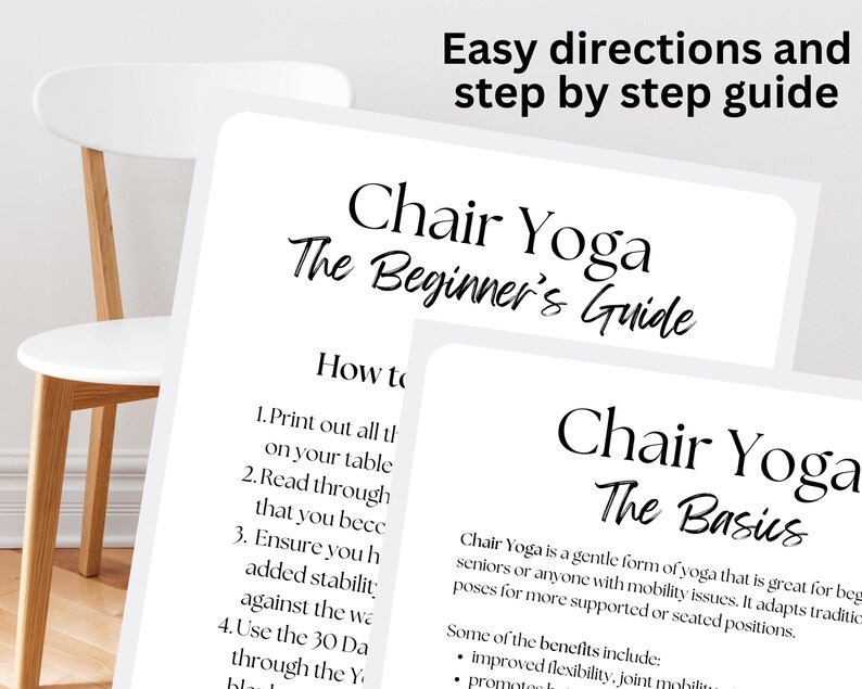 May include: A black and white printable guide for chair yoga, with the title "Chair Yoga The Beginner's Guide" and instructions on how to use the guide. The guide also includes a section titled "Chair Yoga The Basics" with information about the benefits of chair yoga.