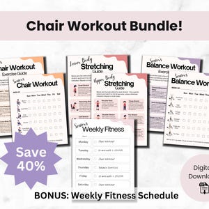 May include: A bundle of exercise guides and a weekly fitness schedule. The guides include chair workouts, lower body stretching, upper body stretching, and balance workouts. The text "Chair Workout Bundle!" is at the top. A purple starburst graphic says "Save 40%."