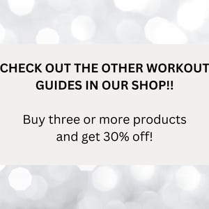 May include: Text overlay on a white background with a blurred bokeh effect. The text reads "CHECK OUT THE OTHER WORKOUT GUIDES IN OUR SHOP!! Buy three or more products and get 30% off!"