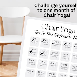 May include: A printable 30-day chair yoga plan for beginners. The chart includes a daily schedule with different types of yoga flows, including slow flow, spine flow, stretch flow, and energy flow. Each day has a check box to mark off as you complete the routine.