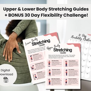 May include: Two printable guides for upper and lower body stretching exercises. Each guide features illustrations of different stretches with instructions. A pink and white 30-day flexibility challenge tracker is also included.