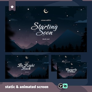 May include: A digital art design for a streaming screen, featuring a night sky with mountains and trees. The main screen says "Starting Soon" in elegant script. Additional screens say "Be Right Back" and "Currently Offline".