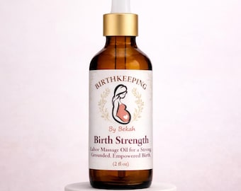 Birth Strength Labor Massage Oil | Organic Birth Support Oil | Calming & Grounding Labor Oil | Doula Gift | Birth Bag Essential